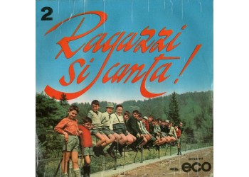 Coro Ragazzi Di S. Ildefonso ‎– Ragazzi Si Canta! Vol 2 - 7" RPM