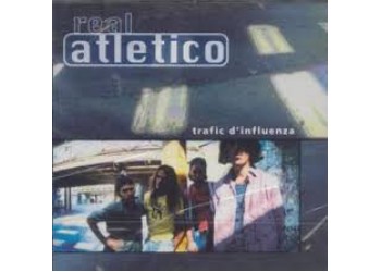 Real Atletico ‎– Trafic D'influenza – CD 
