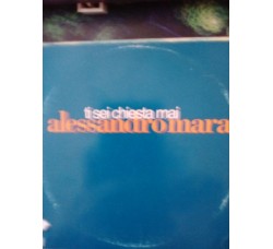 Alessandro Mara – Ti sei chiesta mai – CD Single