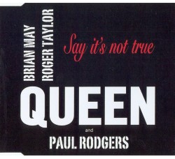 Queen And Paul Rodgers* ‎– Say It's Not True - CD
