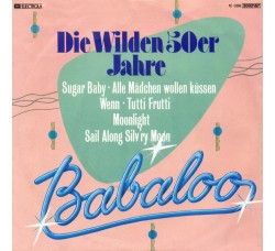 Babaloo ‎– Die Wilden 50er Jahre - 45 RPM