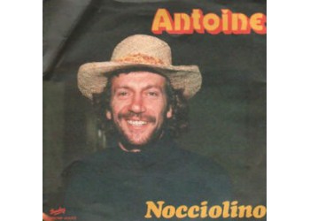 Antoine (2) ‎– Nocciolino / Il Maschio Oggetto - 45 RPM
