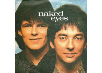 Naked Eyes ‎– (What) In The Name Of Love - 45 RPM