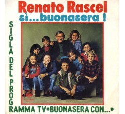 Renato Rascel ‎– Sì...Buonasera! - 45 RPM