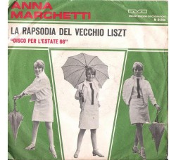 Anna Marchetti ‎– La Rapsodia Del Vecchio Liszt - 45 RPM