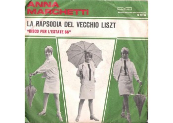 Anna Marchetti ‎– La Rapsodia Del Vecchio Liszt - 45 RPM