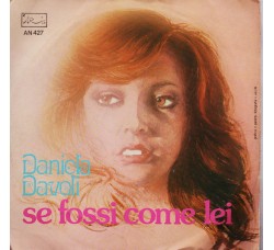 Daniela Davoli ‎– Se Fossi Come Lei - 45 RPM
