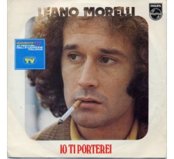 Leano Morelli ‎– Io Ti Porterei / C'eri Anche Tu - 45 RPM