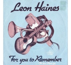 Leon Haines ‎– For You To Remember - 45 RPM
