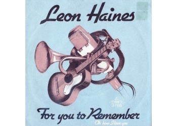 Leon Haines ‎– For You To Remember - 45 RPM