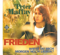 Peter Maffay ‎– Frieden - 45 RPM