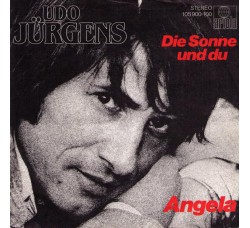 Udo Jürgens ‎– Die Sonne Und Du / Angela - 45 RPM