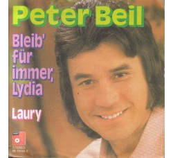 Peter Beil ‎– Bleib' Für Immer, Lydia - 45 RPM