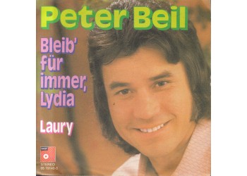 Peter Beil ‎– Bleib' Für Immer, Lydia - 45 RPM