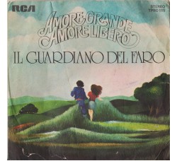 Il Guardiano Del Faro ‎– Amore Grande, Amore Libero [45 RPM] 