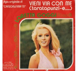 Loretta Goggi ‎– Vieni Via Con Me (Taratapunzi~e....) - 45 RPM 