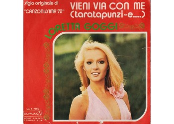Loretta Goggi ‎– Vieni Via Con Me (Taratapunzi~e....) - 45 RPM 