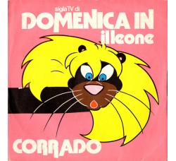 Corrado* ‎– Il Leone - 45 RPM