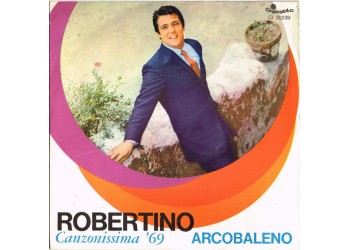Robertino* ‎– Arcobaleno - 45 RPM