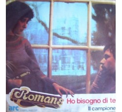 I Romans ‎– Ho Bisogno Di Te - 45 RPM