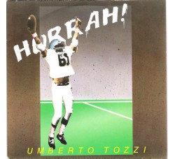 Umberto Tozzi ‎– Hurrah! - 45 RPM