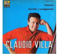 Claudio Villa ‎– Carmela / Uocchie C'Arraggiunate - 45 RPM