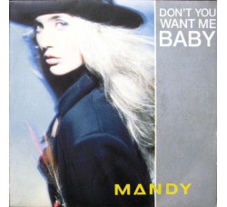 Mandy – Don't You Want Me Baby Vinyl, 7", Single, 45 RPM Uscita:1989