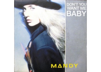Mandy – Don't You Want Me Baby Vinyl, 7", Single, 45 RPM Uscita:1989