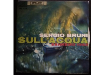 Sergio Bruni ‎– Sull'Acqua / Cavalcata - Single 45 Giri