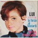 Rita Pavone ‎– La Forza Di Lasciarti / Lui