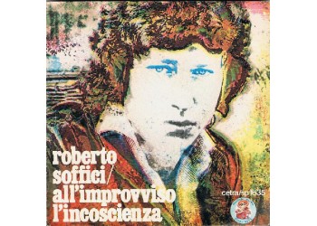 Roberto Soffici ‎– All'Improvviso L'Incoscienza