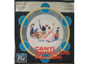 Aldo Alvi – ‘U ciucciu / Calabrisella - Canti popolari italiani - Vinile, 7", 45 RPM