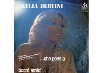 Clelia Bertini ‎– ... Che Poesia / Buoni Amici
