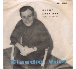 Claudio Villa ‎– Durmì / Luna Mia
