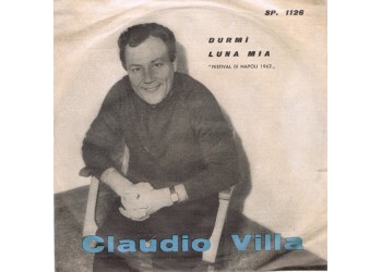 Claudio Villa ‎– Durmì / Luna Mia