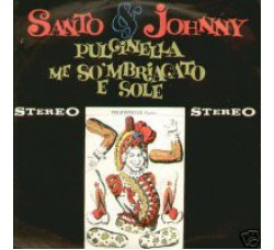 Santo & Johnny ‎– Pulcinella / Me So' Mbriacato E Sole