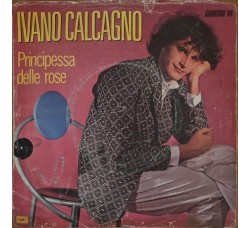 Ivano Calcagno ‎– Principessa Delle Rose