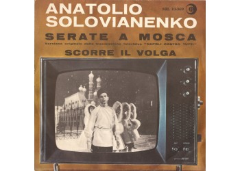 Anatolio Solovianenko* ‎– Serate A Mosca - Vinyl, 7", 45 RPM - Uscita: 1965