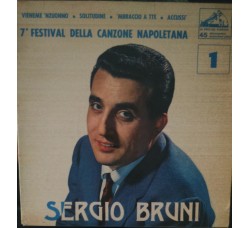 Sergio Bruni – 7° Festival della canzone napoletana - Vinile, 7", EP, 45 RPM, Uscita: Giu 1959