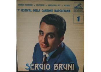 Sergio Bruni – 7° Festival della canzone napoletana - Vinile, 7", EP, 45 RPM, Uscita: Giu 1959