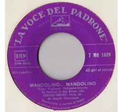 Sergio Bruni ‎– Mandolino Mandolino -  Vinyl, 7", 45 RPM, Uscita:1961