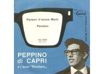 Peppino Di Capri E I Suoi Rockers ‎– Parlami D'Amore Mariù / Pensiero
