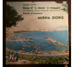 Mirna Doris ‎– Rose D'O Mese 'E Maggio / Buscie D'Ammore - Vinyl, 7", 45 RPM, Single Uscita:1966