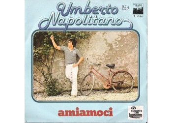 Umberto Napolitano ‎– Amiamoci - 7" Single