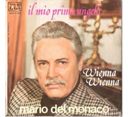 Mario Del Monaco ‎– Il Mio Primo Angelo / Wienna Wienna