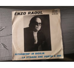 Enzo Raoul ‎– Ritornerò In Sicilia / La Strada Che Porta A Dio