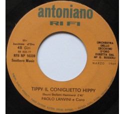 Paolo Lavini E Coro*, Raffaele Lo Monaco ‎– Tippy Il Coniglietto Hippy / Le Guardie Hanno I Baffi
