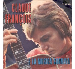 Claude François ‎– ...E La Musica Suonava