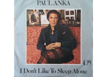 Paul Anka ‎– I Don't Like To Sleep Alone - 45 RPM 