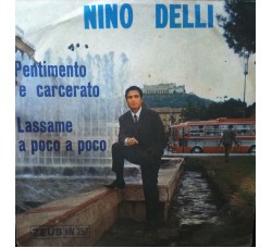 Nino Delli  -  Pentimento ‘e carcerato / Lassame a poco a poco
